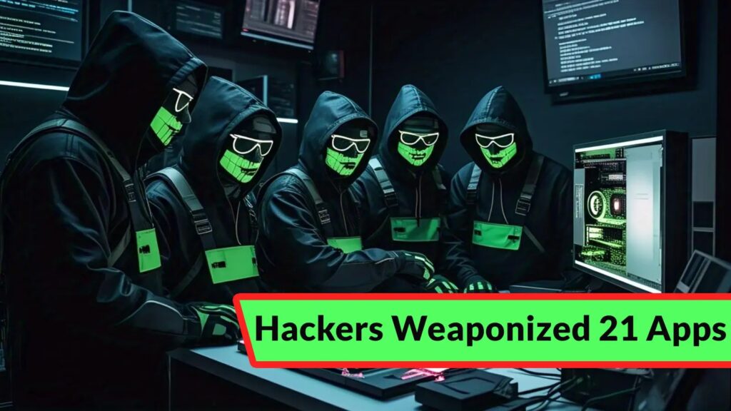 Image Sourced from: https://cybersecuritynews.com/hackers-weaponized-21-apps-to-gain-full-control/